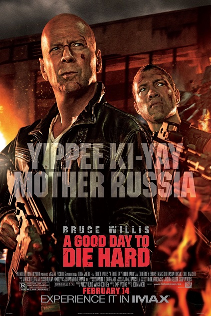 A Good Day to Die Hard (2013)