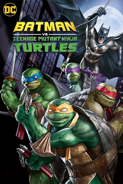 Batman vs Teenage Mutant Ninja Turtles (2019)